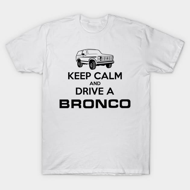 Keep Calm 1980-1986 Bronco Black Print T-Shirt by The OBS Apparel